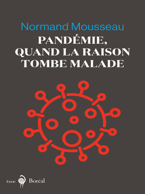 cover image of Pandémie, quand la raison tombe malade